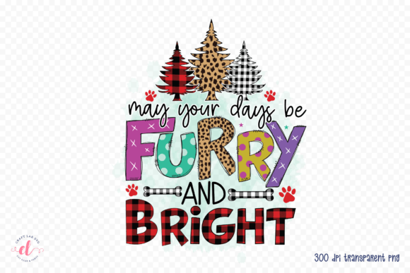 May Your Days Be Furry and Bright PNG for Crafts